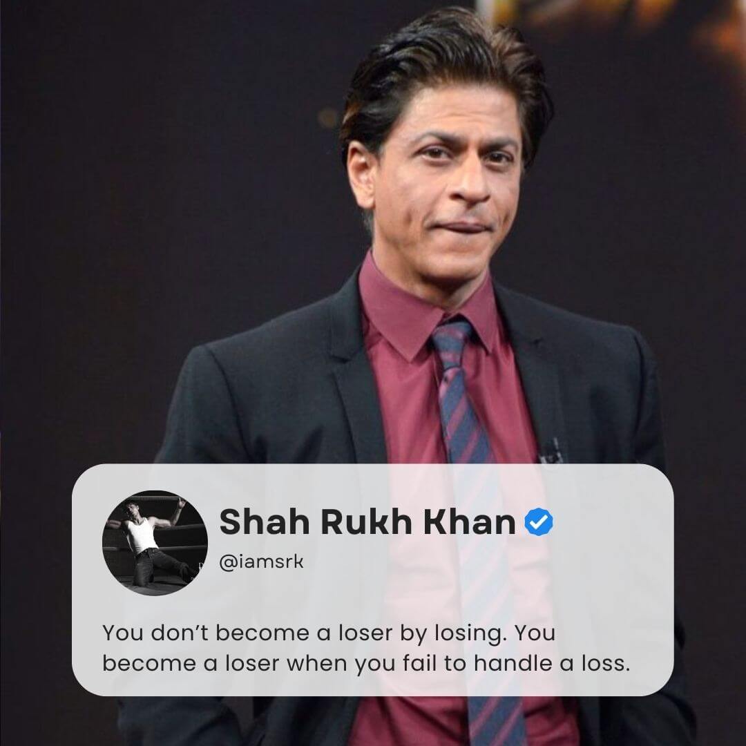 SRK saying loser qoute